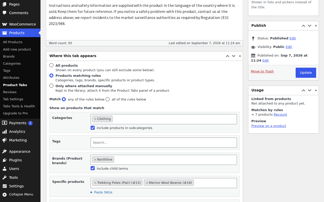 The global tab editor. A box titled "Where this tab appears" offers All products, Products matching rules (selected) and Only where attached manually, followed by rule fields: Categories set to Clothing with "include products in subcategories" ticked, an empty Tags field, Brands set to Northline, and Specific products listing two products. A sidebar box shows "Matches by rules: about 7 products".